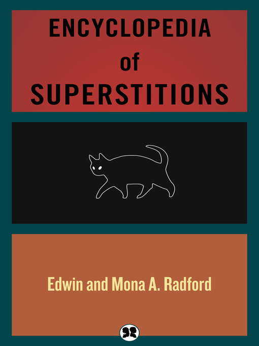 Title details for Encyclopedia of Superstitions by Mona A Radford - Available